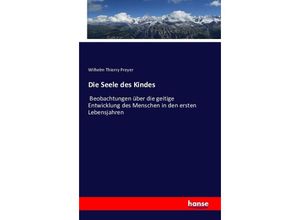 9783742812179 - Die Seele des Kindes - Wilhelm Thierry Preyer Kartoniert (TB)