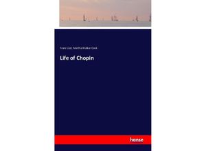 9783742812391 - Life of Chopin - Franz Liszt Martha Walker Cook Kartoniert (TB)