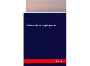 9783742814661 - Oekonomische Encyklopaedie - Johann Georg Krünitz Friedrich Jakob Floerken Heinrich Gustav Florke Johann Wilhelm David Korth Carl Otto Hoffmann Ludwig Kossarski Kartoniert (TB)