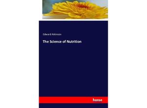 9783742817808 - The Science of Nutrition - Edward Atkinson Kartoniert (TB)