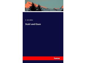 9783742818935 - Stahl und Eisen - E Schrödter Kartoniert (TB)