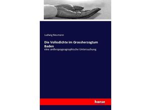 9783742819116 - Die Volksdichte im Grossherzogtum Baden - Ludwig Neumann Kartoniert (TB)