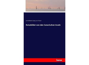 9783742821720 - Reisebilder von den Canarischen Inseln - Karl von Fritsch Kartoniert (TB)