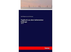 9783742828163 - Tagebuch aus dem italienischen Feldzuge - Maurice von Hérisson Kartoniert (TB)