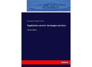 9783742830753 - Tagebücher von KA Varnhagen von Ense - Karl August Varnhagen von Ense Kartoniert (TB)