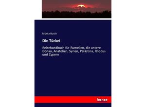 9783742832474 - Die Türkei - Moritz Busch Kartoniert (TB)