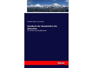 9783742832764 - Handbuch der Gewebelehre des Menschen fur Aerzte und Studierrende - Rudolph Albert von Kolliker London Library Services University College Kartoniert (TB)