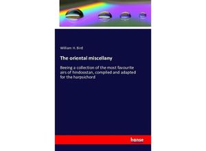 9783742834287 - The oriental miscellany - William H Bird Kartoniert (TB)