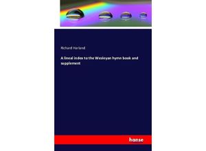 9783742835901 - A lineal index to the Wesleyan hymn book and supplement - Richard Harland Kartoniert (TB)