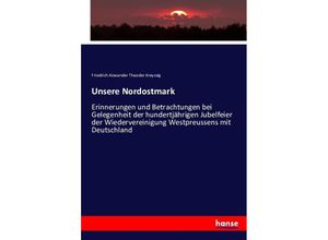 9783742837035 - Unsere Nordostmark - Friedrich Alexander Theodor Kreyssig Kartoniert (TB)