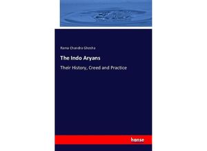 9783742837462 - The Indo Aryans - Rama Chandra Ghosha Kartoniert (TB)