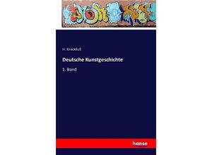 9783742837844 - Deutsche Kunstgeschichte - H Knackfuß Kartoniert (TB)