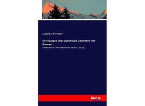 9783742838506 - Vorlesungen über analytische Geometrie des Raumes - Ludwig Otto Hesse Kartoniert (TB)