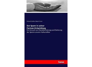 9783742839916 - Der Sporn in seiner Formen-Entwicklung - Richard Zschille Robert Forrer Kartoniert (TB)