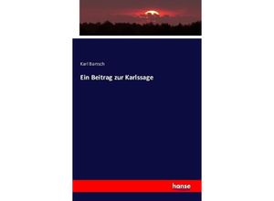 9783742841414 - Ein Beitrag zur Karlssage - Karl Bartsch Kartoniert (TB)