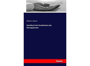 9783742841957 - Handbuch der Krankheiten des Harnapparates - Wilhelm Ebstein Kartoniert (TB)