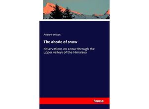 9783742845665 - The abode of snow - Andrew Wilson Kartoniert (TB)