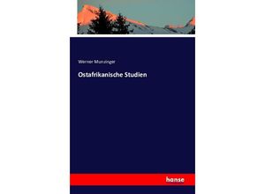 9783742848000 - Ostafrikanische Studien - Werner Munzinger Kartoniert (TB)