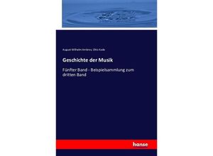 9783742849434 - Geschichte der Musik - August Wilhelm Ambros Otto Kade Kartoniert (TB)