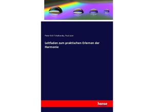 9783742849830 - Leitfaden zum praktischen Erlernen der Harmonie - Peter I Tschaikowski Paul Juon Kartoniert (TB)