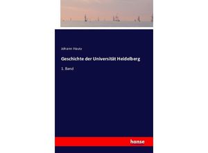 9783742851796 - Geschichte der Universität Heidelberg - Johann Hautz Kartoniert (TB)