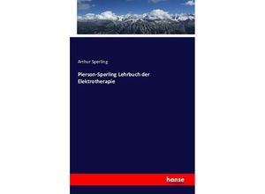 9783742857033 - Pierson-Sperling Lehrbuch der Elektrotherapie - Arthur Sperling Kartoniert (TB)