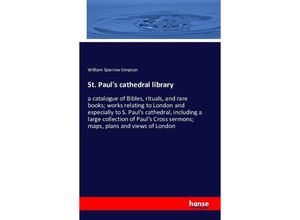 9783742858016 - St Pauls cathedral library - William Sparrow Simpson Kartoniert (TB)