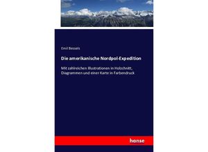 9783742859419 - Die amerikanische Nordpol-Expedition - Emil Bessels Kartoniert (TB)