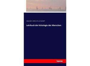 9783742860910 - Lehrbuch der Histologie des Menschen - Alexander A Böhm M von Davidoff Kartoniert (TB)