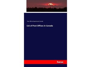 9783742862518 - List of Post Offices in Canada - Post Office Department Canada Kartoniert (TB)