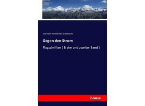 9783742863324 - Gegen den Strom - Literarisch-künstlerische Gesellschaft Kartoniert (TB)