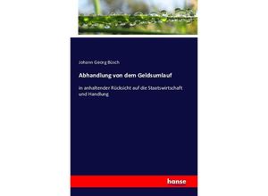 9783742865618 - Abhandlung von dem Geldsumlauf - Johann Georg Büsch Kartoniert (TB)