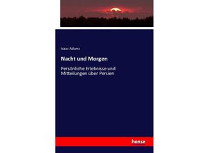 9783742865878 - Nacht und Morgen - Isaac Adams Kartoniert (TB)