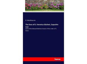 9783742867049 - The lives of S Veronica Giuliani Capuchin nun Kartoniert (TB)