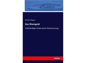 9783742867278 - Das Rheingold - Richard Wagner Kartoniert (TB)