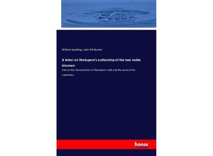 9783742869883 - A letter on Shaksperes authorship of the two noble kinsmen - William Spalding John Hill Burton Kartoniert (TB)