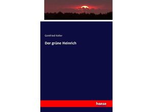 9783742871350 - Der grüne Heinrich - Gottfried Keller Kartoniert (TB)