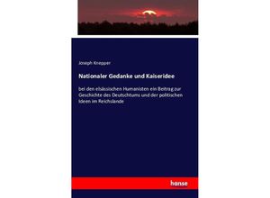 9783742876041 - Nationaler Gedanke und Kaiseridee - Joseph Knepper Kartoniert (TB)