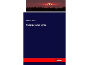 9783742878496 - Theologische Ethik - Richard Rothe Kartoniert (TB)