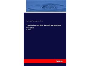 9783742879189 - Tagebücher aus dem Nachlaß Varnhagens von Ense - Karl August Varnhagen von Ense Kartoniert (TB)