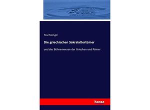 9783742886347 - Die griechischen Sakralaltertümer - Paul Stengel Kartoniert (TB)