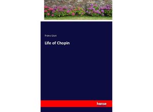 9783742886620 - Life of Chopin - Franz Liszt Kartoniert (TB)