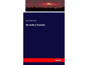 9783742886859 - On Indias Frontier - Henry Ballantine Kartoniert (TB)