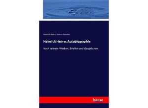 9783742888556 - Heinrich Heines Autobiographie - Heinrich Heine Gustav Karpeles Kartoniert (TB)