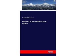 9783742891600 - Elements of the method of least squares - Mansfield Merriman Kartoniert (TB)