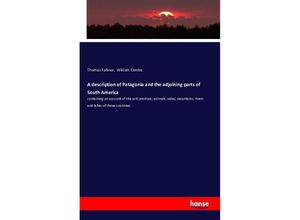 9783742896025 - A description of Patagonia and the adjoining parts of South America - Thomas Falkner William Combe Kartoniert (TB)