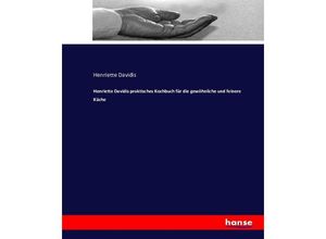 9783742896285 - Henriette Davidis praktisches Kochbuch für die gewöhnliche und feinere Küche - Henriette Davidis Kartoniert (TB)