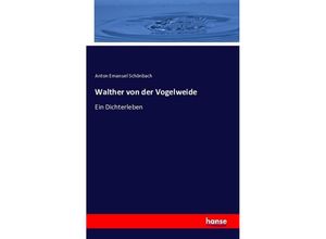 9783742898074 - Walther von der Vogelweide - Anton E Schönbach Kartoniert (TB)