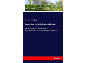 9783742898142 - Grundzüge der Kriminalpsychologie - Richard von Krafft-Ebing Kartoniert (TB)