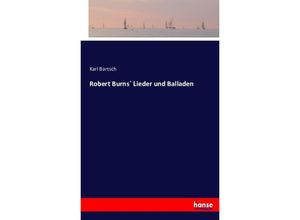 9783742898302 - Robert Burns` Lieder und Balladen - Karl Bartsch Kartoniert (TB)